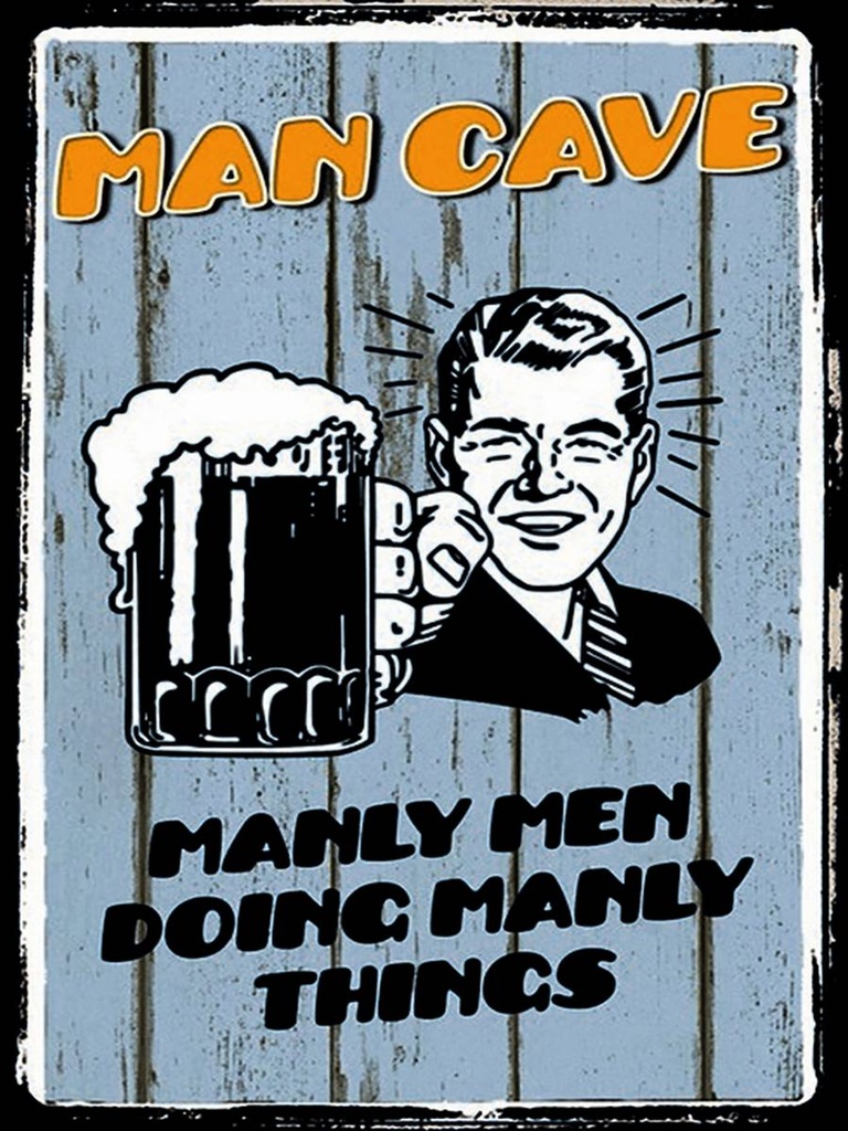 Holzschild 40x30 cm Man cave Bier manly men doing