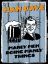 Holzschild 40x30 cm Man cave Bier manly men doing