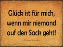 Holzschild 30x40 cm Glück wenn niemand auf den Sack