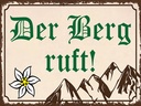 Holzschild 30x40 cm Der Berg ruft