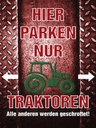 Holzschild 40x30 cm hier parken nur Traktoren
