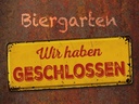 Holzschild 30x40 cm Biergarten wir haben geschlossen