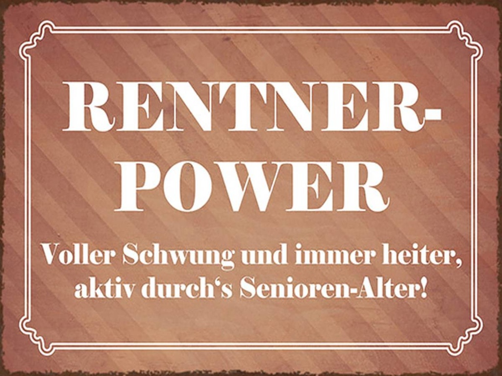 Holzschild 30x40 cm Rentner Power Senioren Alter