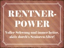 Holzschild 30x40 cm Rentner Power Senioren Alter