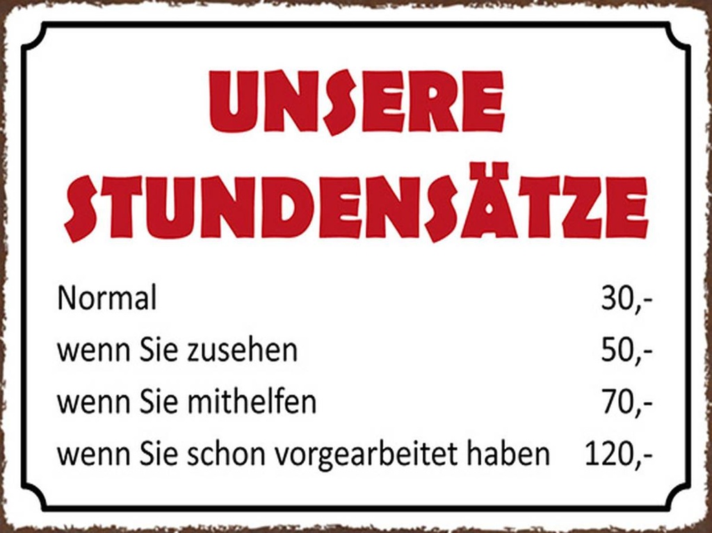 Holzschild 30x40 cm unsere Stundensätze 30,- 50,-
