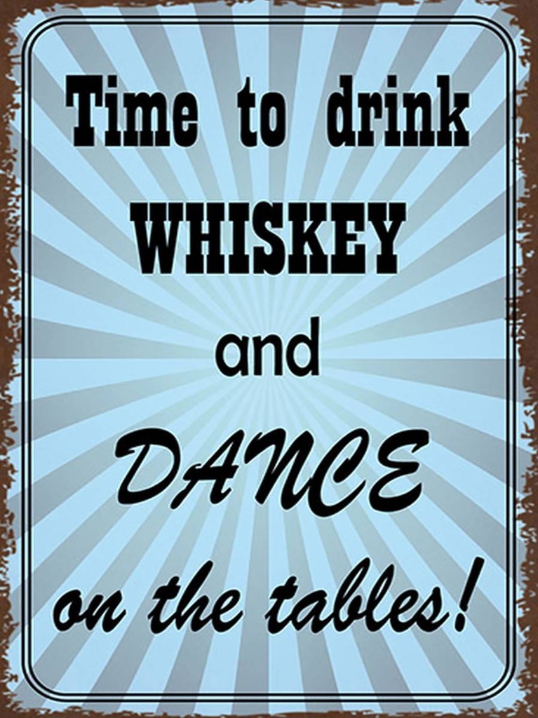Holzschild 40x30 cm time to drink whiskey and dance