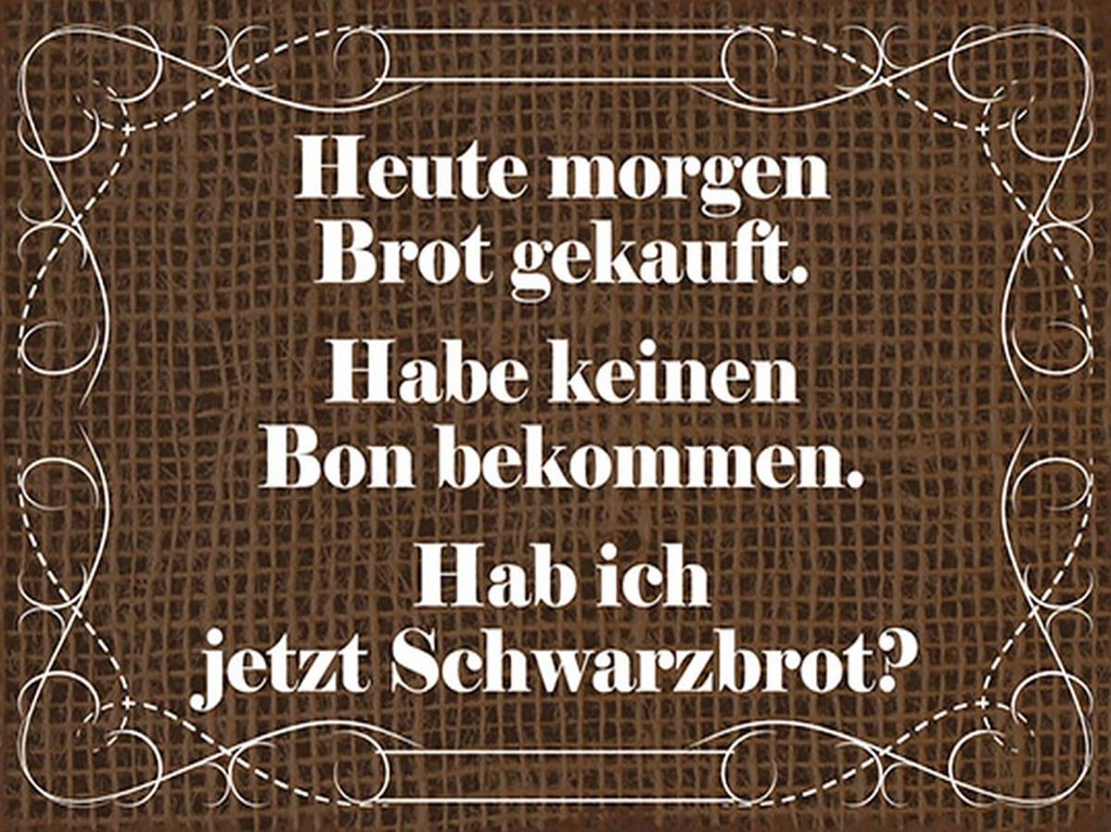Holzschild 30x40 cm heute morgen Brot gekauft