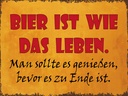 Holzschild 30x40 cm Bier ist wie das Leben man soll