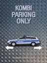 Holzschild 40x30 cm Kombi parking only Peilizo