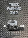 Holzschild 40x30 cm Parken Truck parking only