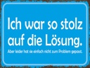 Holzschild 30x40 cm ich war so stolz auf die Lösung