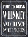 Holzschild 40x30 cm time drink Whiskey and dance