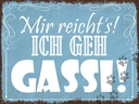 Holzschild 30x40 cm mir reicht`s ich geh Gassi