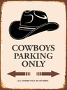 Holzschild 40x30 cm Cowboys parking only