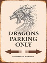 Holzschild 40x30 cm Dragons parking only