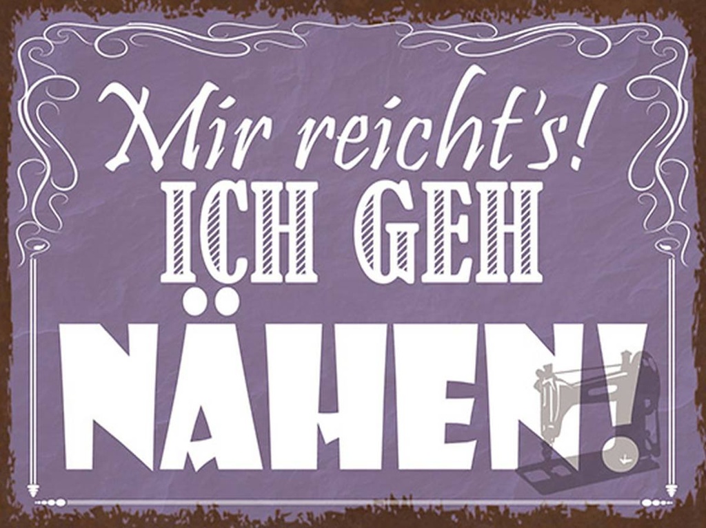 Holzschild 30x40 cm mir reicht`s ich geh nähen !