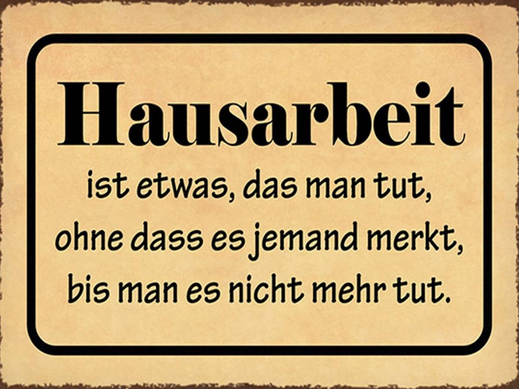 Holzschild 30x40 cm Hausarbeit ist etwas das man tut