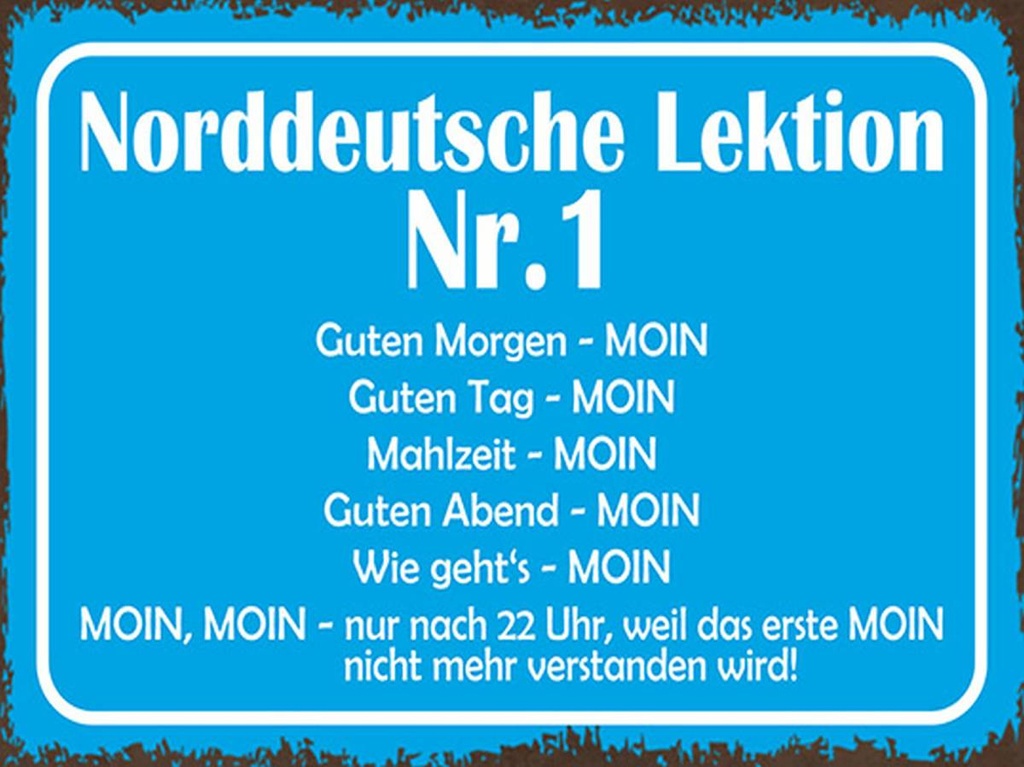 Holzschild 30x40 cm Norddeutsche Lektion Nr. 1 MOIN