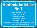 Holzschild 30x40 cm Norddeutsche Lektion Nr. 1 MOIN