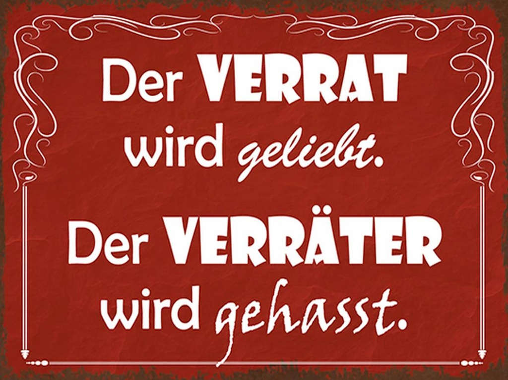 Holzschild 30x40 cm Verrat geliebt Verräter gehasst