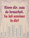Holzschild 40x30 cm Nimm dir was du brauchst Liebe