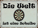 Holzschild 30x40 cm Darts die Welt ist eine Scheibe