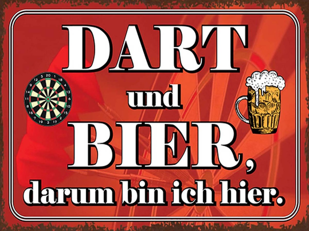 Holzschild 30x40 cm Dart und Bier darum bin ich hier