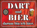 Holzschild 30x40 cm Dart und Bier darum bin ich hier
