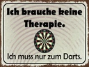 Holzschild 30x40 cm keine Therapie muss zum Darts