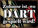 Holzschild 30x40 cm Zuhause wo Dart gespielt wird