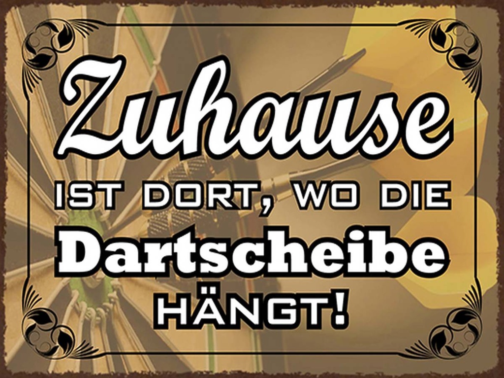 Holzschild 30x40 cm Zuhause wo die Dartscheibe hängt