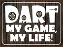 Holzschild 30x40 cm DART my Game my life