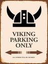 Holzschild 40x30 cm Viking Parking only all others