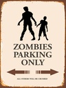 Holzschild 40x30 cm Zombies Parking only all others