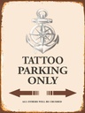 Holzschild 40x30 cm Tattoo Parking only all others