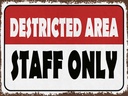 Holzschild 30x40 cm destricted area staff only