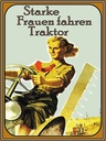 Holzschild 40x30 cm starke Frauen fahren Traktor