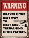 Holzschild 40x30 cm warning prayer is best way to