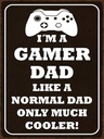 Holzschild 40x30 cm I´m a gamer dad like normal dad