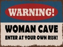 Holzschild 30x40 cm warning women cave your own risk