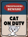 Holzschild 40x30 cm trespassers beware cat on duty