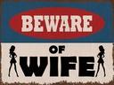 Holzschild 30x40 cm beware of Wife