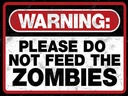 Holzschild 30x40 cm warning please do not Zombies
