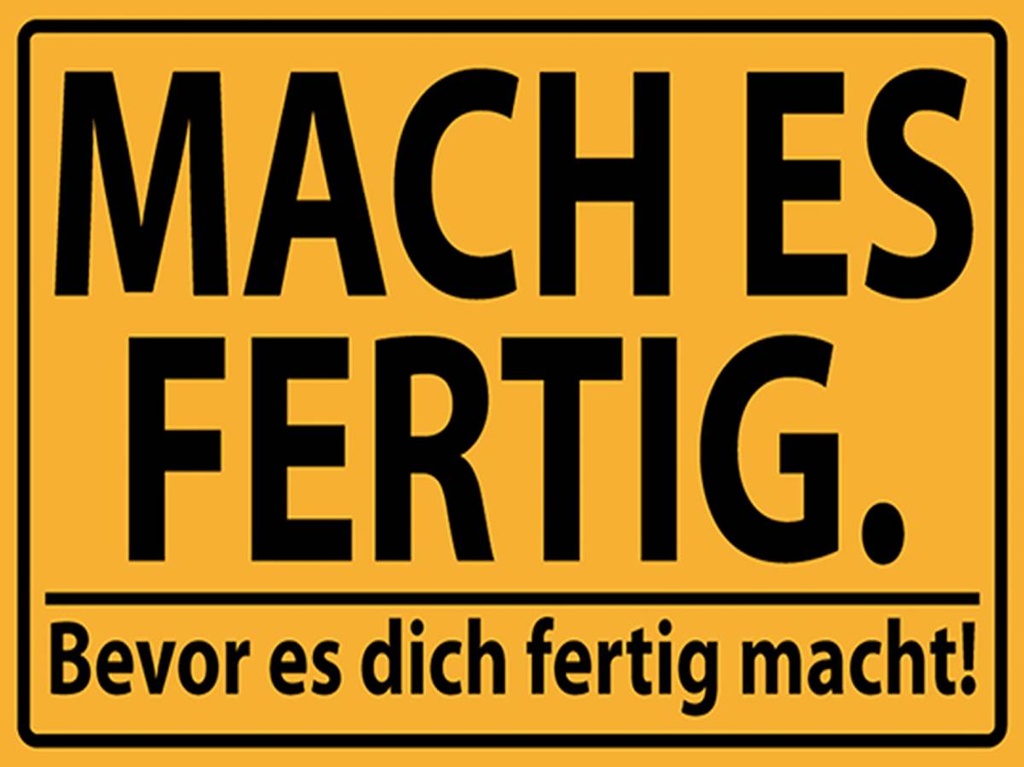 [LA-1792109-H] Holzschild 30x40 cm mach fertig bevor es dich fertig
