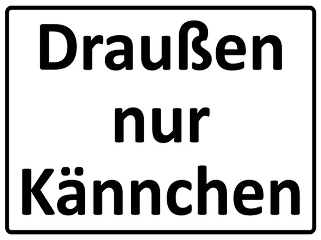[LA-1792114-H] Holzschild 30x40 cm Draußen nur Kännchen