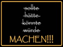 Holzschild 30x40 cm sollte hätte könnte würde MACHEN