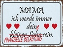 Holzschild 30x40 cm Mama ich werde dein kleiner Sohn