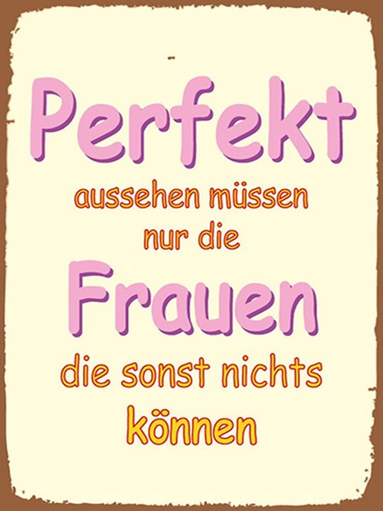 [LA-1792240-H] Holzschild 40x30 cm Perfekt aussehen nur Frauen die