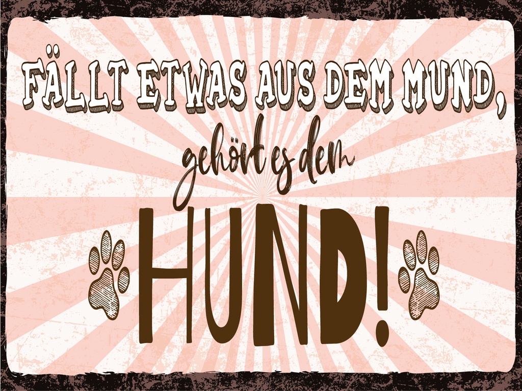 [LA-1812371-H] Holzschild 30x40 cm fällt etwas aus dem Mund gehört es dem Hund Schild