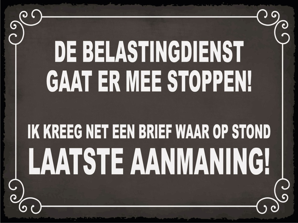 [LA-1812478-H] Holzschild 30x40 cm De Belastingdienst gaat er mee stoppen Deko Schild